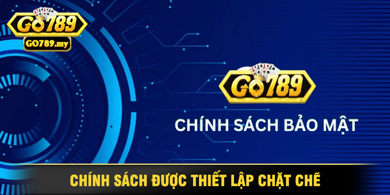 Chính Sách Bảo Mật Go789 Được Thiết Lập Chặt Chẽ