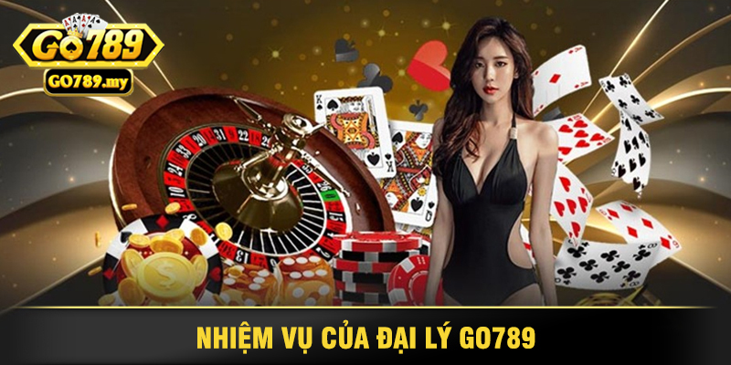 Khám Phá Cơ Hội Hợp Tác Với Đại Lý Go789 3 Nhiệm Vụ Của Đại Lý Go789