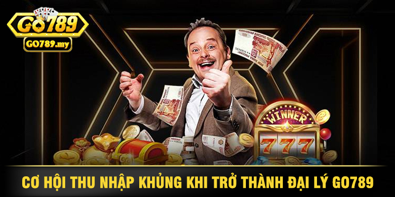 Khám Phá Cơ Hội Hợp Tác Với Đại Lý Go789 1 Cơ Hội Thu Nhập Khủng Khi Trở Thành Đại Lý Go789