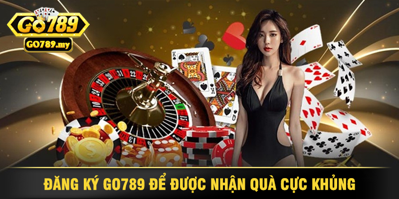 Hướng Dẫn Đăng Ký Go789 Mới Nhất 3 Đăng Ký Go789 Để Được Nhận Quà Cực Khủng