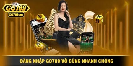 Đăng Nhập Go789 Vô Cùng Nhanh Chóng Và Tiện Lợi