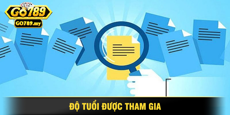 Độ Tuổi Được Tham Gia