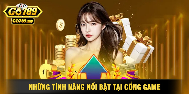 Game Bài Go789 - Trải Nghiệm Đỉnh Cao Của Game Thủ 3 Những Tính Năng Nổi Bật Tại Cổng Game