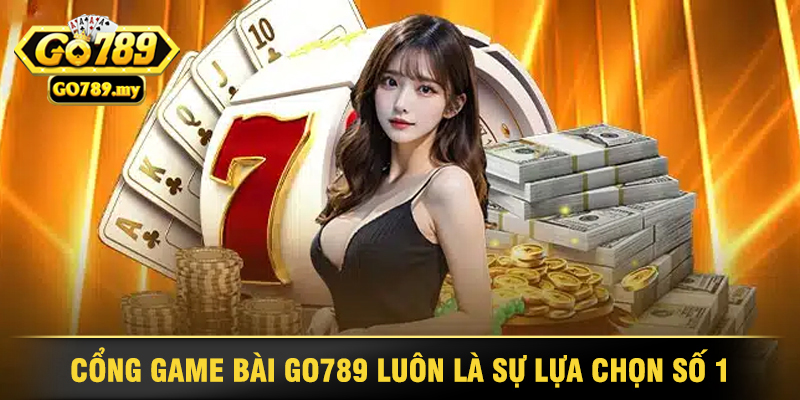 Game Bài Go789 - Trải Nghiệm Đỉnh Cao Của Game Thủ 1 Cổng Game Bài Go789 Luôn Là Sự Lựa Chọn Hàng Đầu Của Người Chơi
