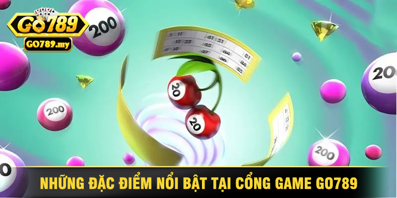 Lô đề Go789 - Thế Giới Xổ Số Uy Tín Hàng Đầu 2 Những Đặc Điểm Nổi Bật Tại Cổng Game Lô Đề Go789
