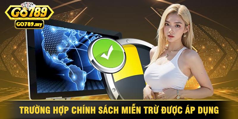Những Trường Hợp Chính Sách Miễn Trừ Được Áp Dụng