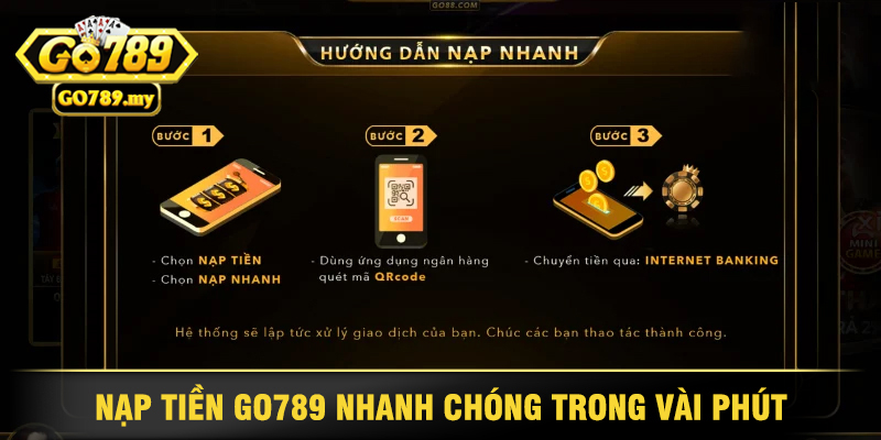 Nạp Tiền Go789 Nhanh Chóng Trong Vài Phút